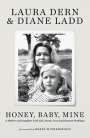 Laura Dern: Honey, Baby, Mine, Buch