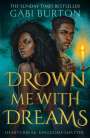 Gabi Burton: Drown Me With Dreams, Buch