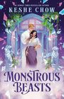 Text: "KESHE CHOW", "#1 SUNDAY TIMES BESTSELLING AUTHOR", "MONSTROUS BEASTS". Illustration: Paar vor Tür, umgeben von Pflanzen und Statuen.