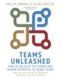 Phillip Sandahl: Teams Unleashed: How to Release the Power and Human Potential of Work Teams, Buch