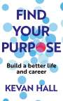 Kevan Hall: Find Your Purpose, Buch