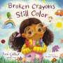 Toni Collier: Broken Crayons Still Color, Buch