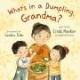 Linda Meeker: What's in a Dumpling, Grandma?, Buch