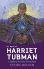 Spring Washam: The Spirit of Harriet Tubman, Buch