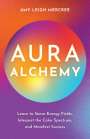 Amy Leigh Mercree: Aura Alchemy, Buch