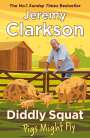 Jeremy Clarkson: Diddly Squat: Pigs Might Fly, Buch