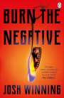 Josh Winning: Burn The Negative, Buch