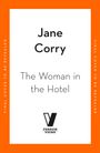 "Jane Corry", "The Woman in the Hotel", "Penguin Viking". Oben und unten orange Ränder.