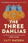 Katy Watson: The Three Dahlias, Buch