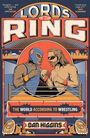 „LORDS OF THE RING“, „THE WORLD ACCORDING TO WRESTLING“, „DAN HIGGINS“. Illustration von zwei Wrestlern im Ring.