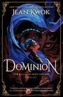 Titel: Dominion. Name: Jean Kwok. Untertitel: The Silk and Iron Trilogy - Book One. Porträt einer Frau mit blauem Haar und Tiger.