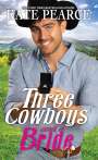 Kate Pearce: Three Cowboys and a Bride, Buch