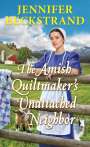 Jennifer Beckstrand: The Amish Quiltmaker's Unattached Neighbor, Buch