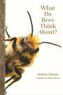 Mathieu Lihoreau: What Do Bees Think About?, Buch