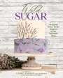 Chase Reynolds Ewald: Wild Sugar, Buch