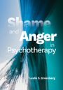 Leslie S Greenberg: Shame and Anger in Psychotherapy, Buch