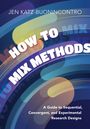 Jen Katz-Buonincontro: How to Mix Methods, Buch