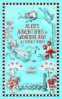 Lewis Carroll: Alice's Adventures in Wonderland and Other Stories, Buch