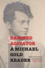 Michael Gold: Damned Agitator, Buch