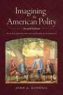 John G Gunnell: Imagining the American Polity, Second Edition, Buch