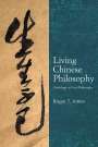 Roger T Ames: Living Chinese Philosophy, Buch