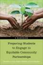 Elizabeth A. Tryon: Preparing Students to Engage in Equitable Community Partnerships: A Handbook, Buch