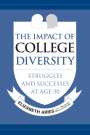 Elizabeth Aries: The Impact of College Diversity: Struggles and Successes at Age 30, Buch