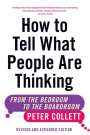 Peter Collett: How to Tell What People Are Thinking (Revised and Expanded Edition), Buch