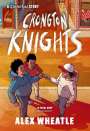 Alex Wheatle: A Crongton Story: Crongton Knights, Buch
