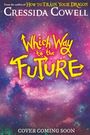 Cressida Cowell: Which Way to the Future, Buch