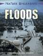 Louise Spilsbury: Spilsbury, L: Nature Unleashed: Floods, Buch