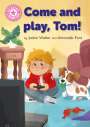 Jackie Walter: Reading Champion: Come and Play, Tom!, Buch