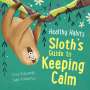 Lisa Edwards: Healthy Habits: Sloth's Guide to Keeping Calm, Buch