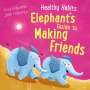 Lisa Edwards: Healthy Habits: Elephant's Guide to Making Friends, Buch