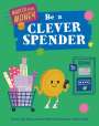 Izzi Howell: Master Your Money: Be a Clever Spender, Buch