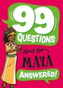 Annabel Stones: 99 Questions About ... Answered!: The Maya, Buch