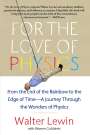 Walter H. G. Lewin: For the Love of Physics, Buch