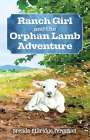 Brenda Ethridge Ferguson: Ranch Girl and the Orphan Lamb Adventure, Buch