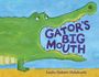 Leslie Hebert Helakoski: Gator's Big Mouth, Buch