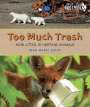 Joan Marie Galat: Too Much Trash, Buch