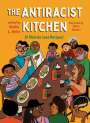Various: The Antiracist Kitchen: 21 Stories (and Recipes), Buch