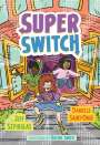 Jeff Szpirglas: Super Switch, Buch