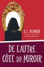 K L Denman: de l'Autre Côté Du Miroir, Buch