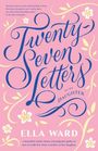 Ella Ward: Twenty-Seven Letters to My Daughter, Buch