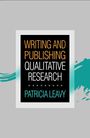 Patricia Leavy: Writing and Publishing Qualitative Research, Buch