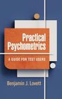 Benjamin J Lovett: Practical Psychometrics, Buch