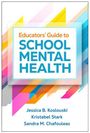 "Educators' Guide to School Mental Health" in bunten geometrischen Formen, Autoren: Jessica B. Koslouski, Kristabel Stark, Sandra M. Chafouleas.