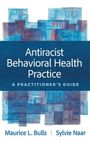 "Antiracist Behavioral Health Practice: A Practitioner's Guide" von Maurice L. Bulls und Sylvie Naar. Abstrakte blaue Formen.