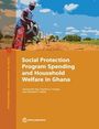 Dhushyanth Raju: Social Protection Program Spending and Household Welfare in Ghana, Buch