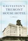 Kathleen Shanahan Maca: Galveston's Tremont House Hotel, Buch